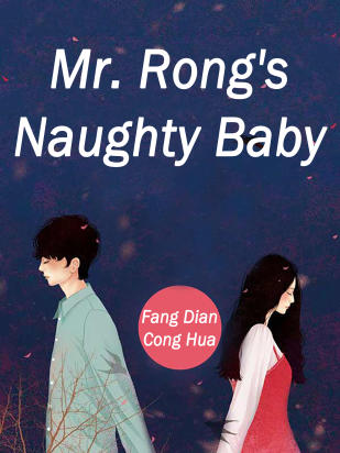 Mr. Rong's Naughty Baby